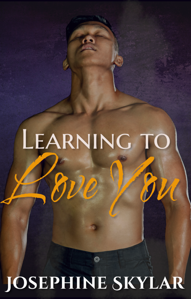 An image of a cover for a book titled "Learning to Love You." It shows a barechested Asian man with his head thrown back and his eyes closed.